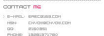 E-mail:eaec@163.com
MSN:cnvow@cnvow.com
QQ:2160351
PHONE:13281371780